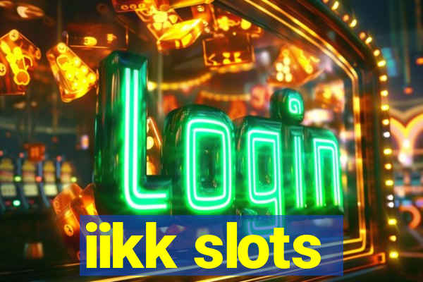 iikk slots